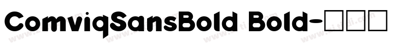 ComviqSansBold Bold字体转换 ComviqSansBold Bold字体转换